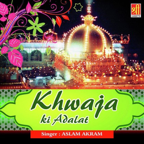 Mere Khwaja Ke Angna by Aslam Akram Sabri - Download on PagalFree