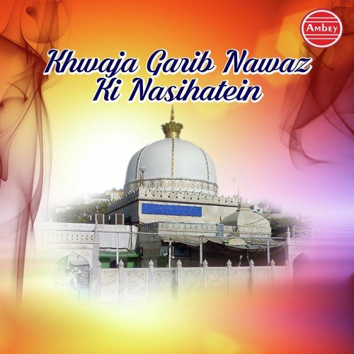 Khwaja Garib Nawaz Ki Nasihatein by Aslam Akram Sabri - Download on PagalFree