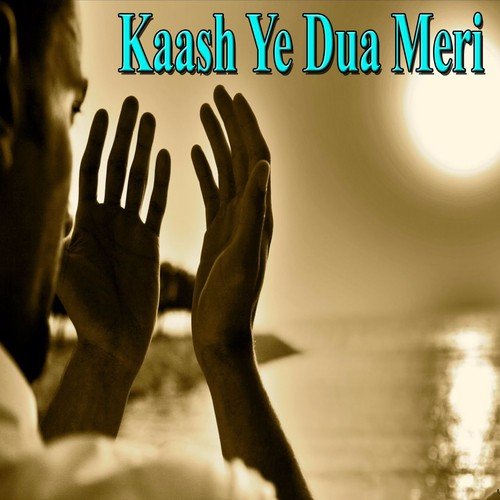 Aaj Ashk Meray Naat Sunain to Ajab Kiya by Various Artists - Download on PagalFree