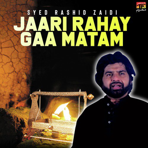 Jaari Rahay Gaa Matam by Syed Rashid Zaidi - Download on PagalFree