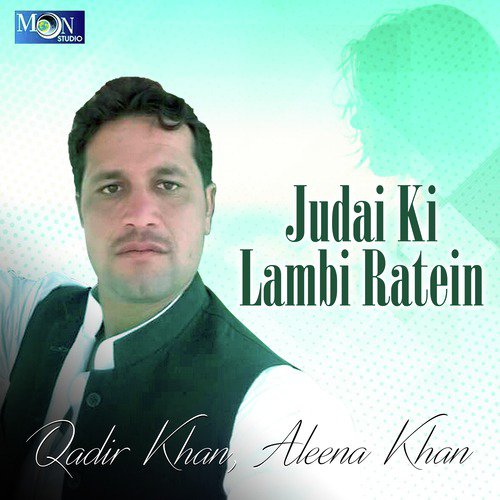 Judai Ki Lambi Ratein by Qadir Khan, Aleena Khan - Download on PagalFree