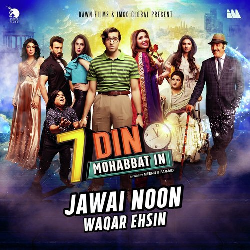 Jawai Noon (From 7 Din Mohabbat In) by Waqar Ehsin - Download on PagalFree