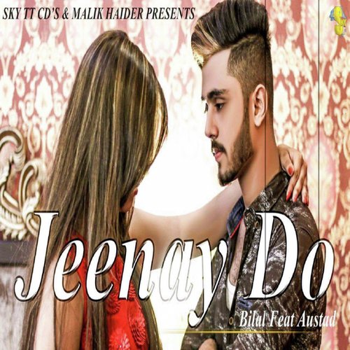 Jeenay Do by Bilal Sarfraz, Austad - Download on PagalFree