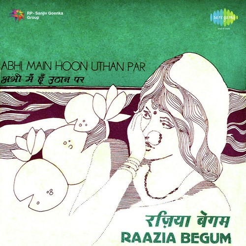 Abhi Main Hoon Uthan Par by Raazia Begum - Download on PagalFree