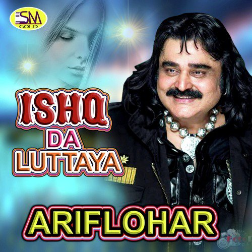 Ishq Da Luttya by Arif Lohar - Download on PagalFree