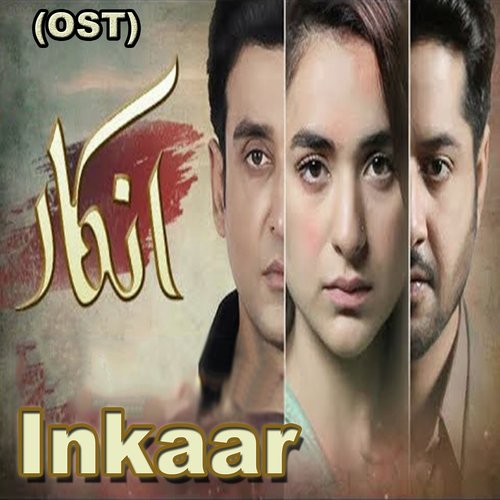 Inkaar (From Inkaar) by Faiza Mujahid, Yumna Zaidi - Download on PagalFree