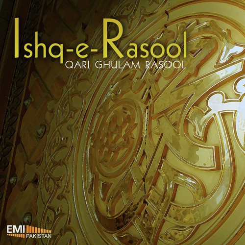 Ishq-e-Rasool by Qari Ghulam Rasool - Download on PagalFree