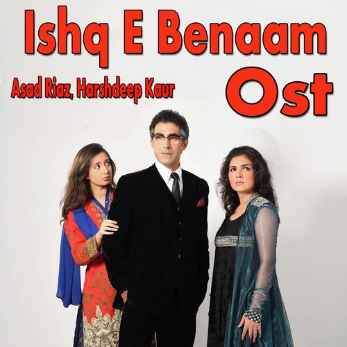 Ishq E Benaam by Asad Riaz, Harshdeep Kaur - Download on PagalFree