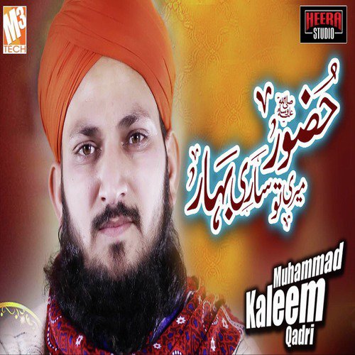 Huzoor Meri Tou Saari by Muhammad Kaleem Qadri - Download on PagalFree