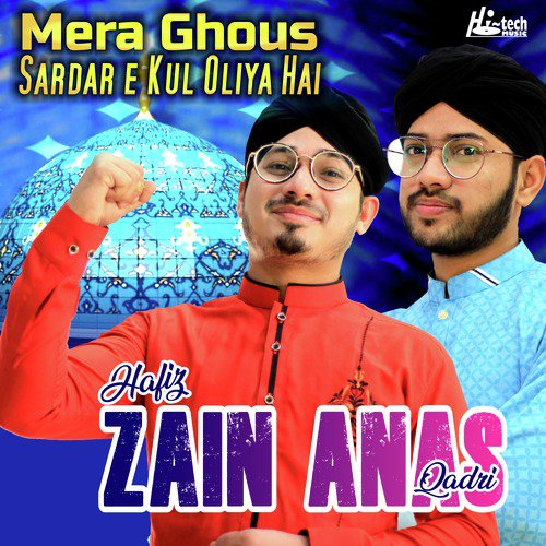 Mere Ghous Sardar e Kul Oliya Hai by Hafiz Zain Anas Qadri - Download on PagalFree
