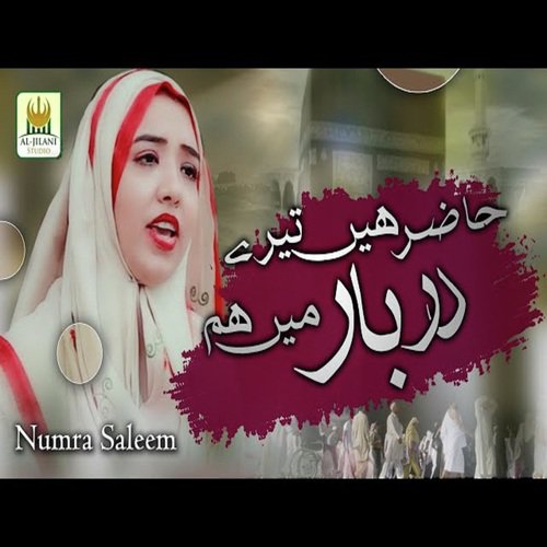 Hazir Hain Tere Darbar Mein Hum by Numra Saleem - Download on PagalFree