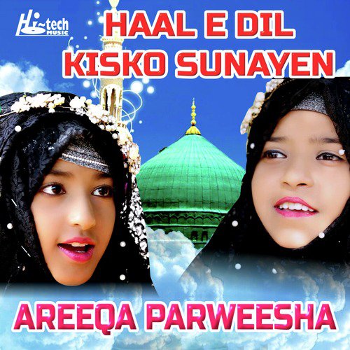 Haal e Dil Kisko Sunayen by Areeqa Parweesha - Download on PagalFree