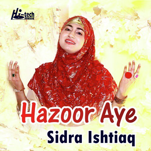Hazoor Aye by Sidra Ishtiaq - Download on PagalFree