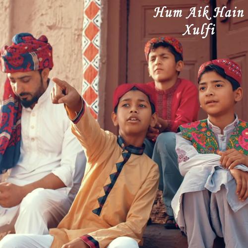 Hum Aik Hain by Xulfi - Download on PagalFree