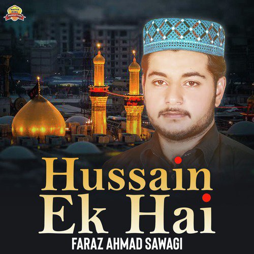 Hussain Ek Hai by Faraz Ahmad Sawagi - Download on PagalFree