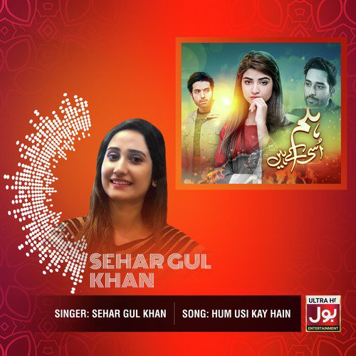 Hum Usi Kay Hain by Sehar Gul Khan - Download on PagalFree