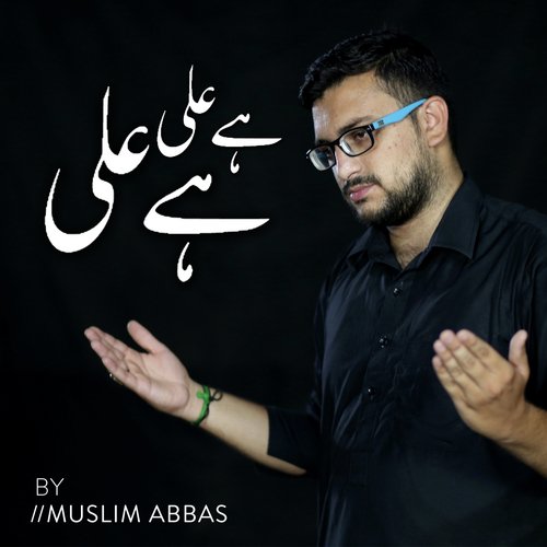 Hai Ali Hai Ali by Muslim Abbas - Download on PagalFree