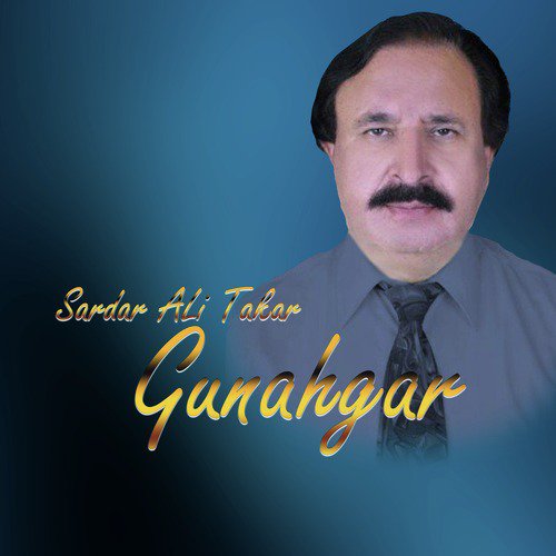 Gunahgar by Sardar Ali Takar - Download on PagalFree