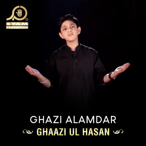 Ghazi Alamdar by Ghaazi Ul Hasan - Download on PagalFree