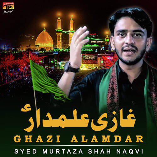 Ghazi Alamdar by Syed Murtaza Shah Naqvi - Download on PagalFree