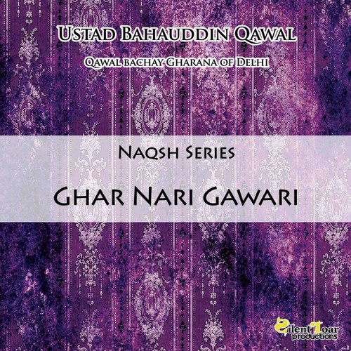 Ghar Nari Gawari by Ustad Bahauddin Qawal - Download on PagalFree