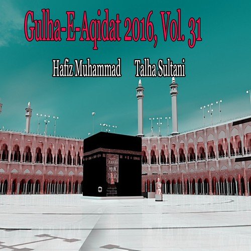 Woh Mera Nabi Hai by Hafiz Muhammad Talha Sultani - Download on PagalFree
