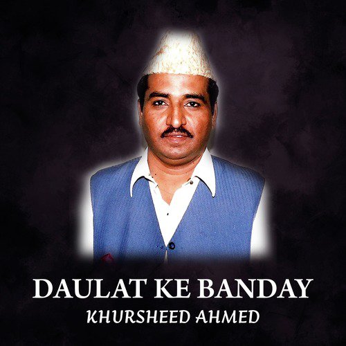 Daulat Ke Banday by Khursheed Ahmed - Download on PagalFree