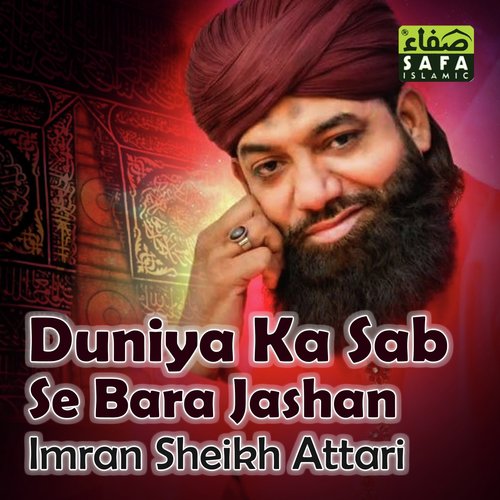 Duniya Ka Sab Se Bara Jashan by Imran Sheikh Attari - Download on PagalFree