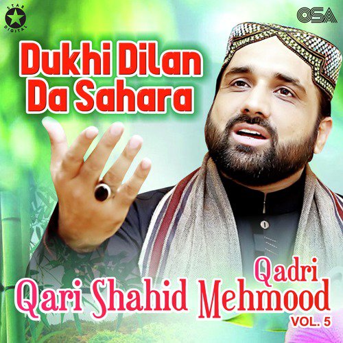 Dukhi Dilan Da Sahara by Qari Shahid Mehmood Qadri - Download on PagalFree