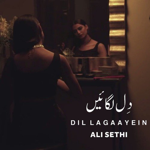 Dil Lagaayein by Ali Sethi - Download on PagalFree