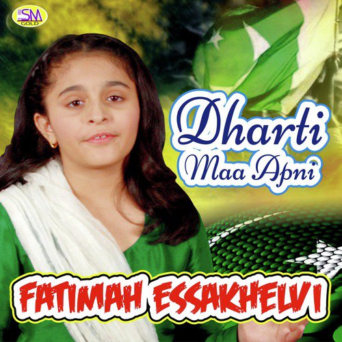 Dharti Maa Apni by Fatimah Essakhelvi - Download on PagalFree
