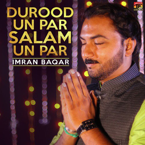 Durood Un Par Salam Un Par by Imran Baqar - Download on PagalFree