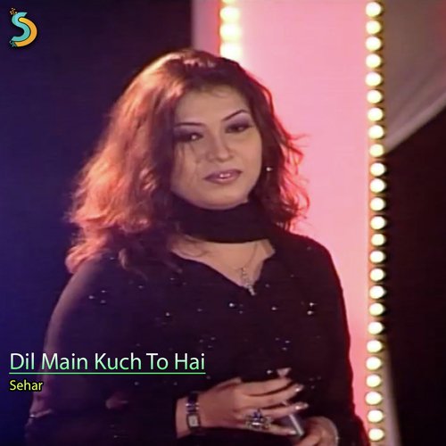 Dil Main Kuch to Hai by Sehar - Download on PagalFree