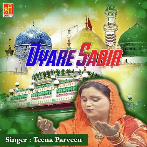 Dyare Sabir Me Jab Tum Jana by Teena Parveen - Download on PagalFree