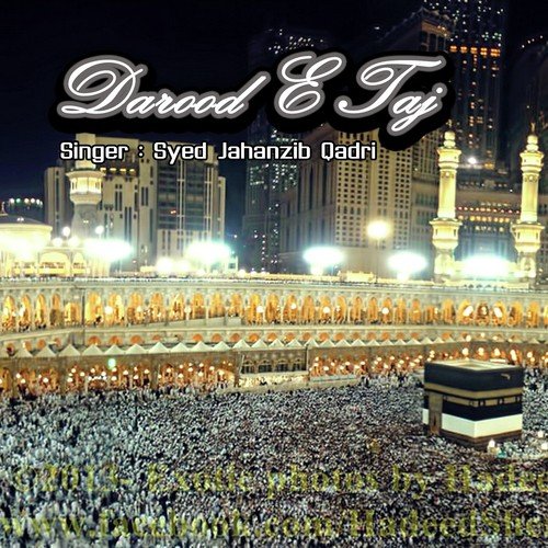 Haj by Syed Jahanzib Qadri, Hafiz Shahzaib Naqshbandi, Sharafat Ali Khan - Download on PagalFree