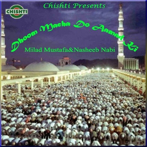 Doom Macha Do Aadam Ki by Milad Mustafa, Nasheed Nabi - Download on PagalFree