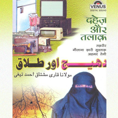Dahej Aur Talak - B by Maulana Kari Mushtak Ahmad Tegi - Download on PagalFree