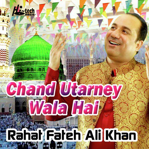 Chand Utarney Wala Hai by Rahat Fateh Ali Khan - Download on PagalFree