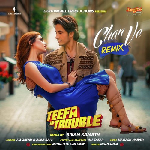 Chan Ve (Remix) by Ali Zafar, Aima Baig - Download on PagalFree