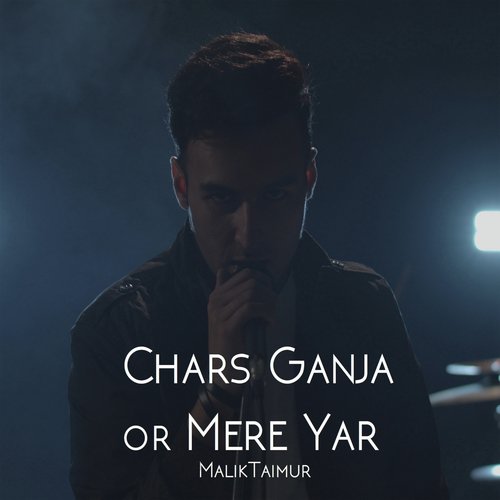 Chars Ganja or Mere Yar by Malik Taimur - Download on PagalFree