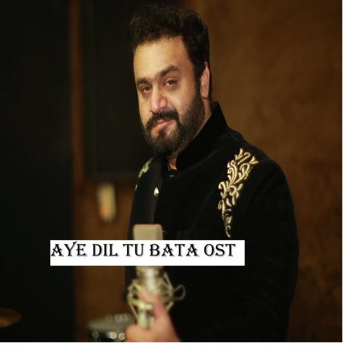 Aye Dil Tu Bata OST by Sahir Ali Bagga - Download on PagalFree