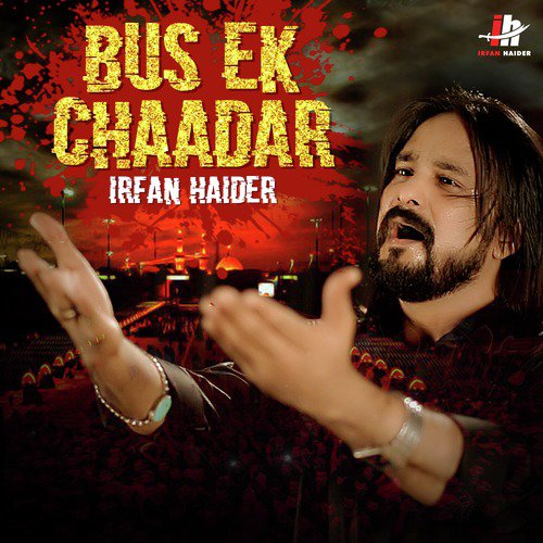 Bus Ek Chaadar by Irfan Haider - Download on PagalFree