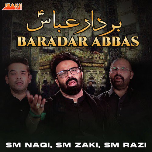 Baradar Abbas by S. M. Zaki, S. M. Naqi, S. M. Razi - Download on PagalFree