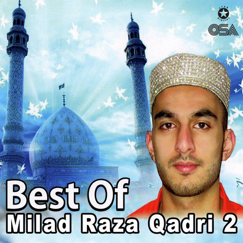 Rahia Soniya Madinay Wich by Milad Raza Qadri - Download on PagalFree