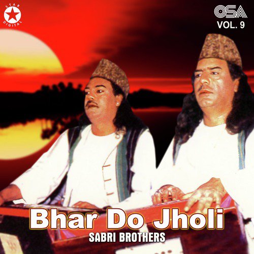 Bhar Do Jholi Meri Ya Muhammad by Sabri Brothers - Download on PagalFree
