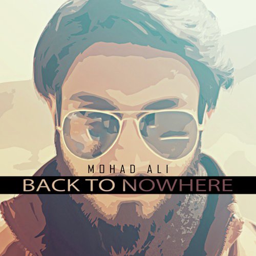 Back to Nowhere by Mohad Ali - Download on PagalFree