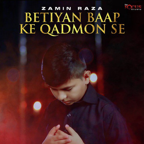 Betiyan Baap Ke Qadmon Se by Zamin Raza - Download on PagalFree