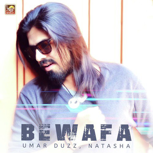 Bewafa by Natasha, Umar Duzz - Download on PagalFree