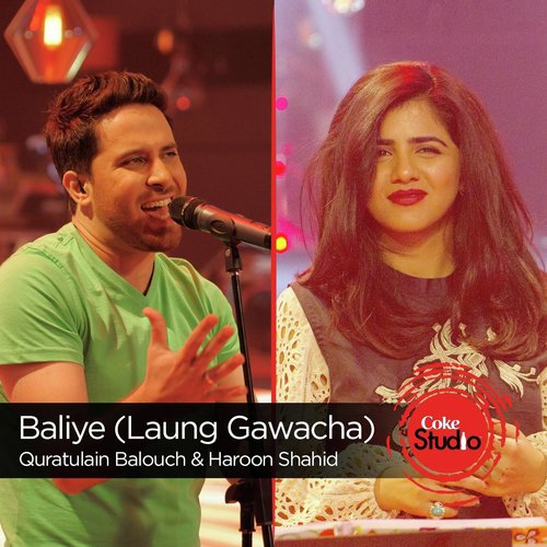 Baliye (Laung Gawacha) Coke Studio Season 9 by Haroon Shahid, Quratulain Baloch - Download on PagalFree