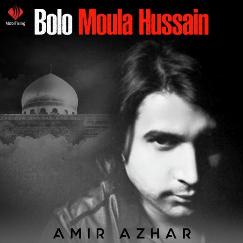 Bolo Moula Hussain by Amir Azhar - Download on PagalFree